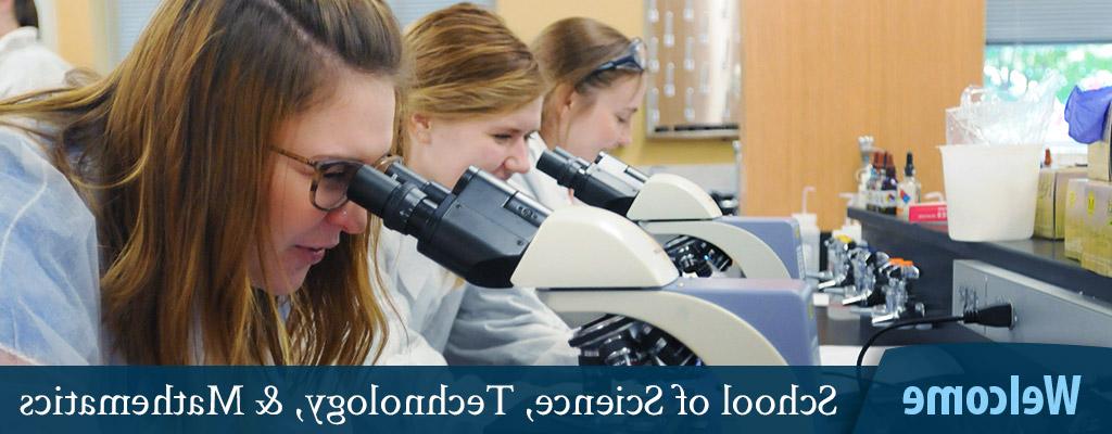 Welcome - School of Science, Technology, and Mathematics - female students at microscopes